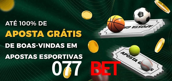 077 Bet Ate 100% de Aposta Gratis